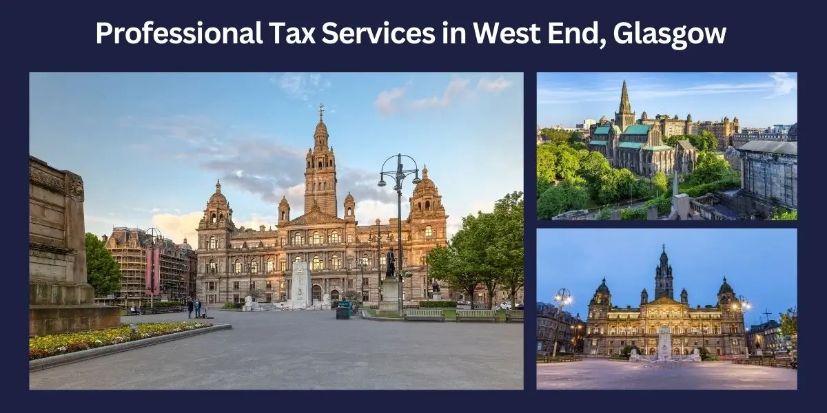 Professional Tax Services in West End, Glasgow