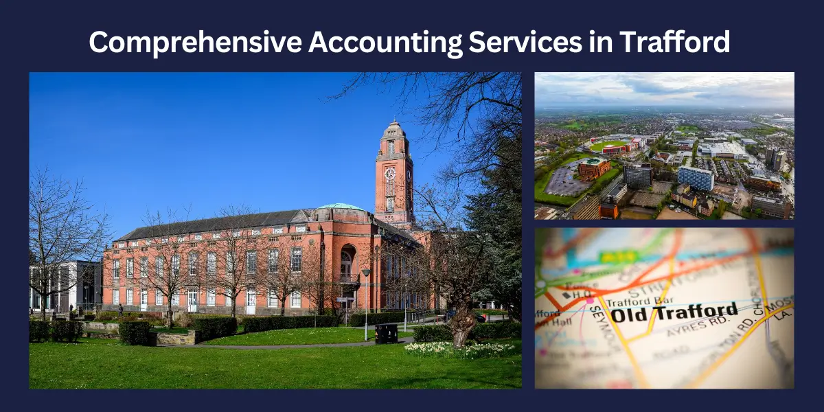 Expert Accounting Services in Trafford, Manchester